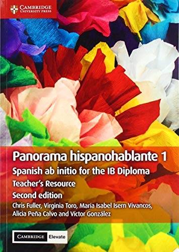Panorama Hispanohablante 1 Teacher's Resource with Cambridge Elevate: Spanish ab initio for the IB Diploma (Spanish Edition)