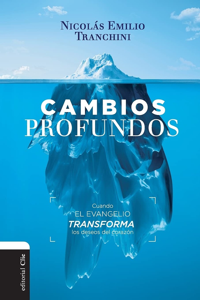 Cambios profundos: Cuando el evangelio transforma los deseos del corazón (Spanish Edition)