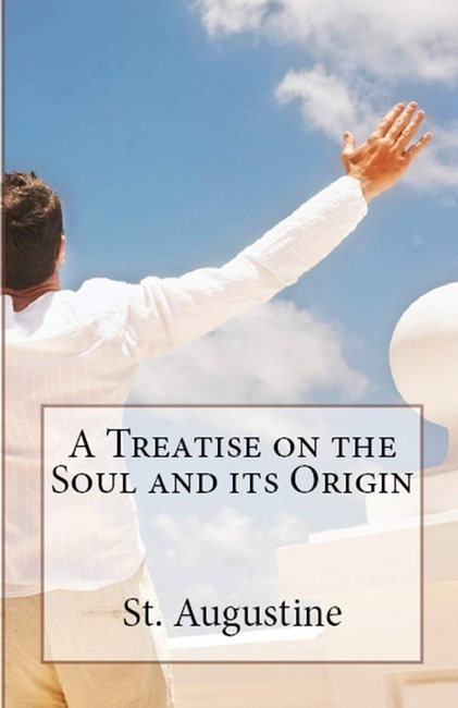 A Treatise on the Soul and its Origin (Lighthouse Church Fathers)