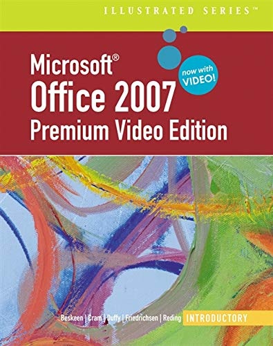 Microsoft  Office 2007 Illustrated: Introductory Premium Video Edition (Illustrated (Thompson Learning))