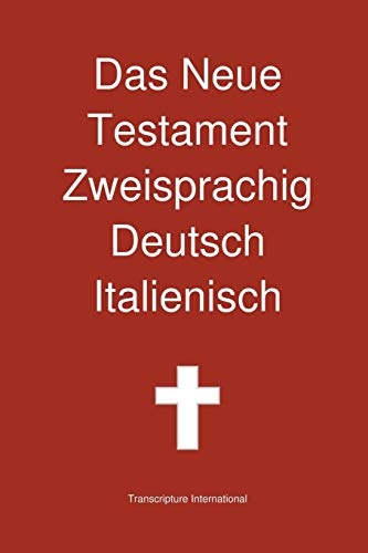 Das Neue Testament Zweisprachig Deutsch Italienisch (German Edition)