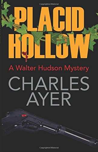 Placid Hollow: A Walter Hudson Mystery