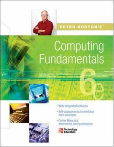Peter Norton's Computing Fundamentals 6e