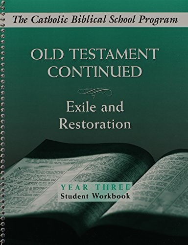 Old Testament Continued: Exile and Restoration (Year Three Student Workbook)