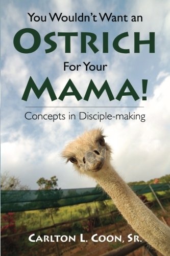 You Wouldn't Want an Ostrich for Your Mama!