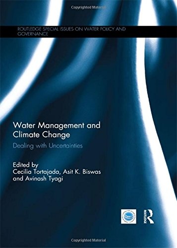 Water Management and Climate Change: Dealing with Uncertainties (Routledge Special Issues on Water Policy and Governance)