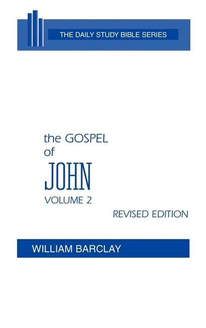 The Gospel of John: Volume 2 (Chapters 8 to 21) (Daily Study Bible)