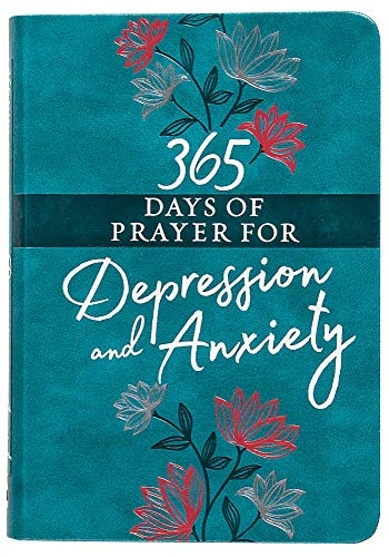 365 Days of Prayer for Depression & Anxiety (Faux Leather) â Guided Daily Prayers for Anyone in Need of Hope and Comfort