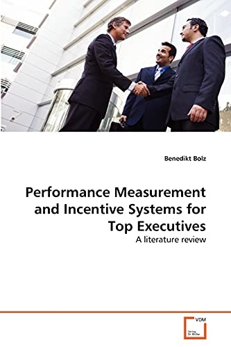 Performance Measurement and Incentive Systems for Top Executives: A literature review