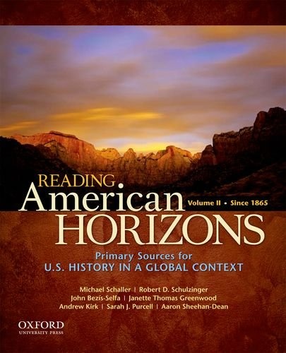 Reading American Horizons: U.S. History in a Global Context, Volume II: Since 1865