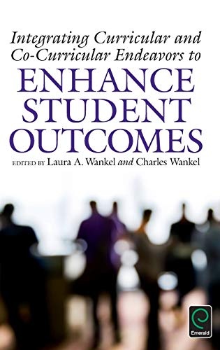 Integrating Curricular and Co-curricular Endeavors to Enhance Student Outcomes
