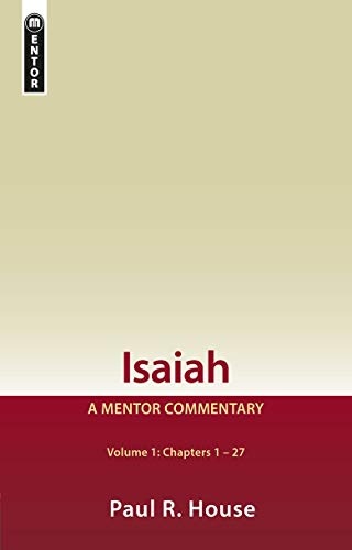 Isaiah Vol 1: A Mentor Commentary