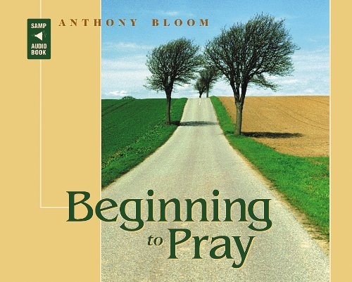 Beginning to Pray by Anthony Bloom [Audio CD]