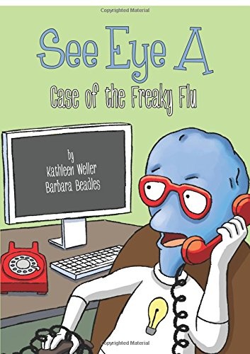 See Eye A - Case of the Freaky Flu