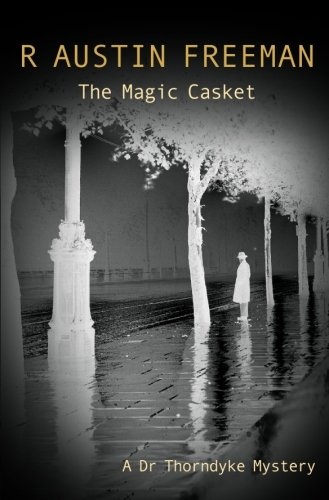 The Magic Casket (Dr. Thorndyke)