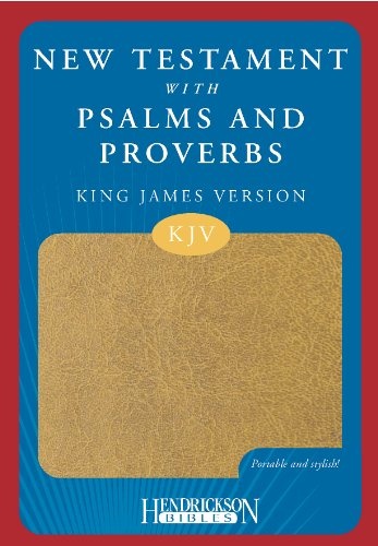 New Testament with Psalms and Proverbs: King James Version, Tan, Flexisoft