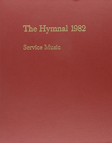 The Hymnal 1982: According to the Use of the Episcopal Church