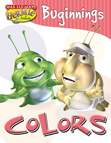 Colors: Based on the Characters from Max Lucado's Hermie : a Common Caterpillar (Max Lucado's Hermie & Friends)