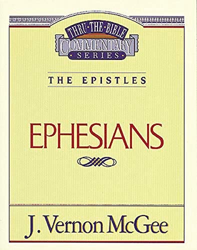 Thru the Bible Vol. 47: The Epistles (Ephesians)