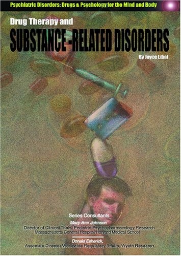 Drug Therapy and Substance-Related Disorders (Encyclopedia of Psychiatric Drugs and Their Disorders)