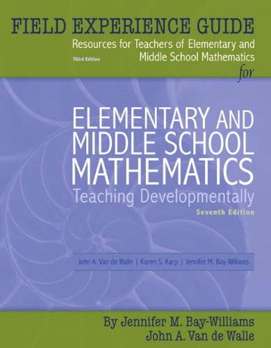Field Experience Guide for Elementary and Middle School Mathematics: Teaching Developmentally