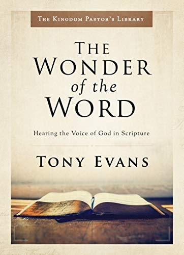 The Wonder of the Word: Hearing the Voice of God in Scripture (Kingdom Pastor's Library)