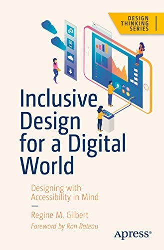 Inclusive Design for a Digital World: Designing with Accessibility in Mind (Design Thinking)