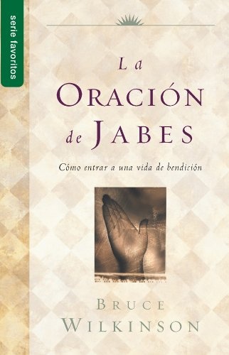 La oraciÃ³n de Jabes(Spanish Edition) (Serie Favoritos)
