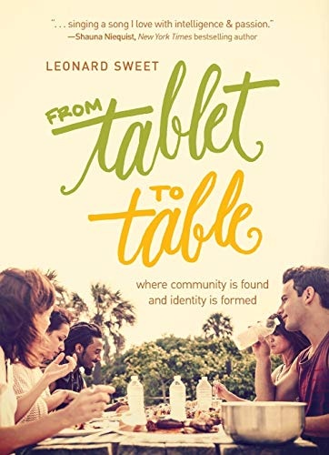 From Tablet to Table: Where Community Is Found and Identity Is Formed