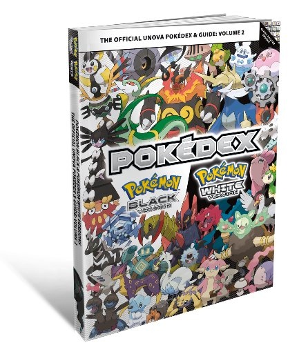 The Offical Unova Pokedex & Guide, Volume 2: Pokemon Black Version/Pokemon White Version