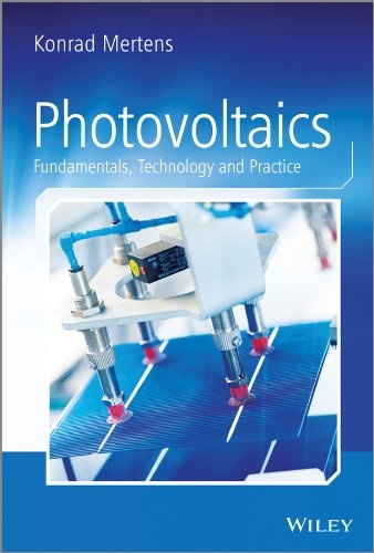 Photovoltaics: Fundamentals, Technology and Practice