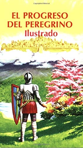 El Progreso del Peregrino (Ilustrado) (Spanish Edition)