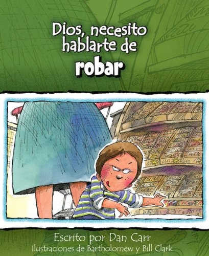 Dios, necesito hablarte de...robar (Spanish Edition)