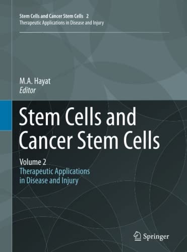 Stem Cells and Cancer Stem Cells, Volume 2: Stem Cells and Cancer Stem Cells, Therapeutic Applications in Disease and Injury: Volume 2 (Stem Cells and Cancer Stem Cells, 2)