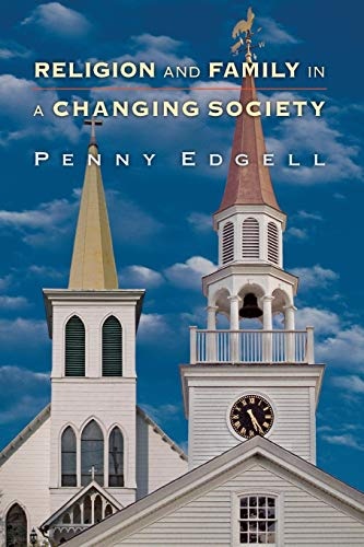 Religion and Family in a Changing Society (Princeton Studies in Cultural Sociology)