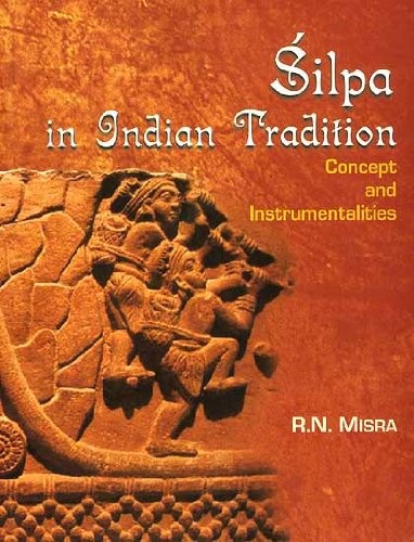 Silpa in Indian Tradition: Concept and Instrumentalities