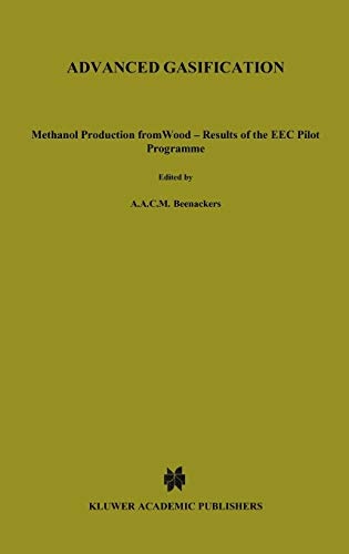 Advanced Gasification: Methanol Production from Wood - Results of the EEC Pilot Programme (Solar Energy R&D in the Ec Series E:, 8)