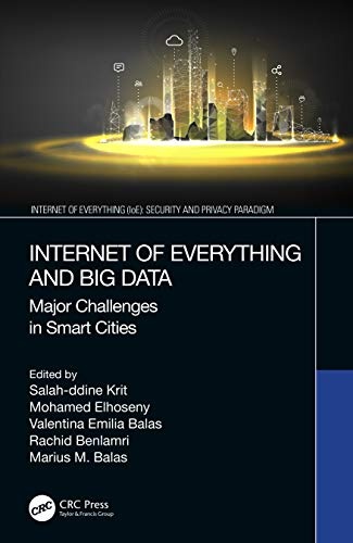 Internet of Everything and Big Data: Major Challenges in Smart Cities (Internet of Everything (IoE))
