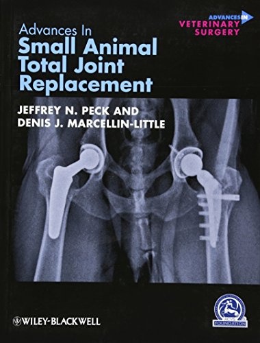 Advances in Small Animal Total Joint Replacement (AVS Advances in Veterinary Surgery)