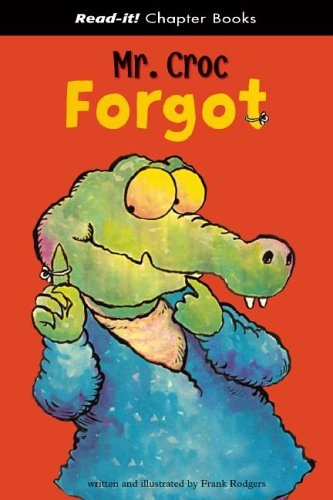 Mr. Croc Forgot (Read-It! Chapter Books)