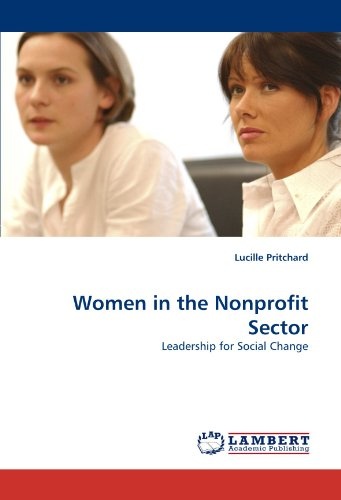 Women in the Nonprofit Sector: Leadership for Social Change