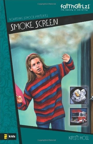 Smoke Screen (Faithgirlz! / Boarding School Mysteries)