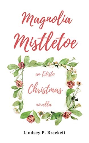 Magnolia Mistletoe: An Edisto Christmas Novella