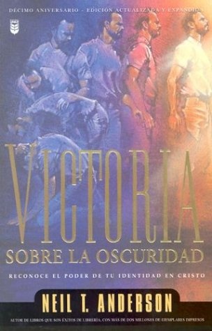Victoria Sobre la Oscuridad: Reconoce el Poder de tu Identidad en Cristo (Spanish Edition)