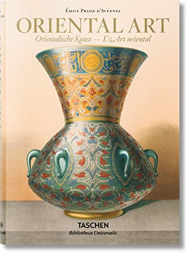 Ãmile Prisse dâAvennes. Oriental Art (Bibliotheca Universalis) (Multilingual Edition)
