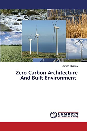 Zero Carbon Architecture And Built Environment