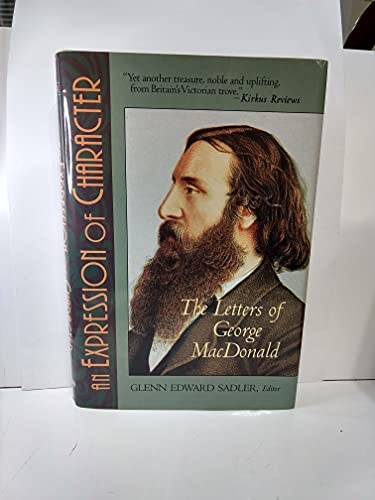 An Expression of Character: The Letters of George Macdonald