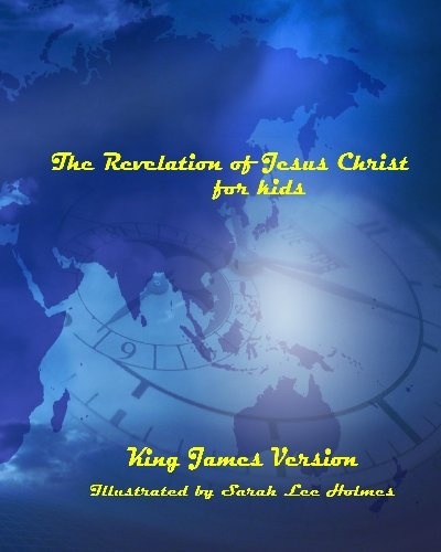 The Revelation of Jesus Christ for Kids