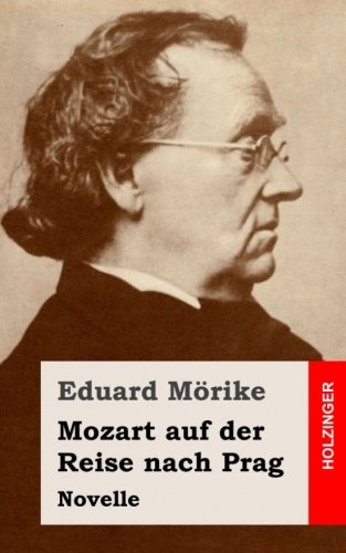 Mozart auf der Reise nach Prag: Novelle (German Edition)