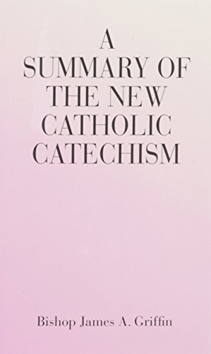 A Summary of the New Catholic Catechism